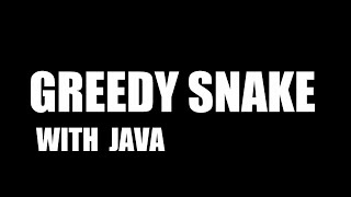 I created a Greedy Snake Game with Java