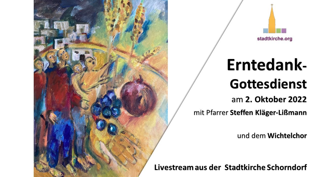 Erntedank-Gottesdienst am 2. Oktober 2022 | Livestream aus der ...