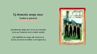 SOUL 1, Ej dumala moja mac, Slovenská ľudová pieseň, Videorohaľ
