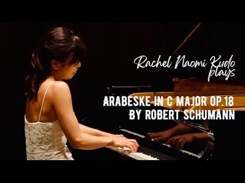 Schumann: Arabeske in C major, Op.18 || Rachel Naomi Kudo, Piano