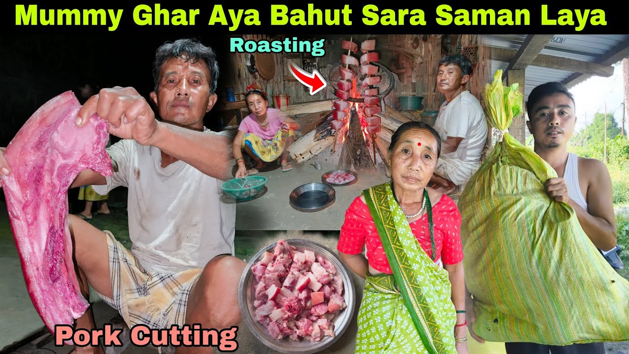Mummy Ghar Aaya Finally Bahut Sara Saman Laya | Pork Cutting Roasting And Eating 