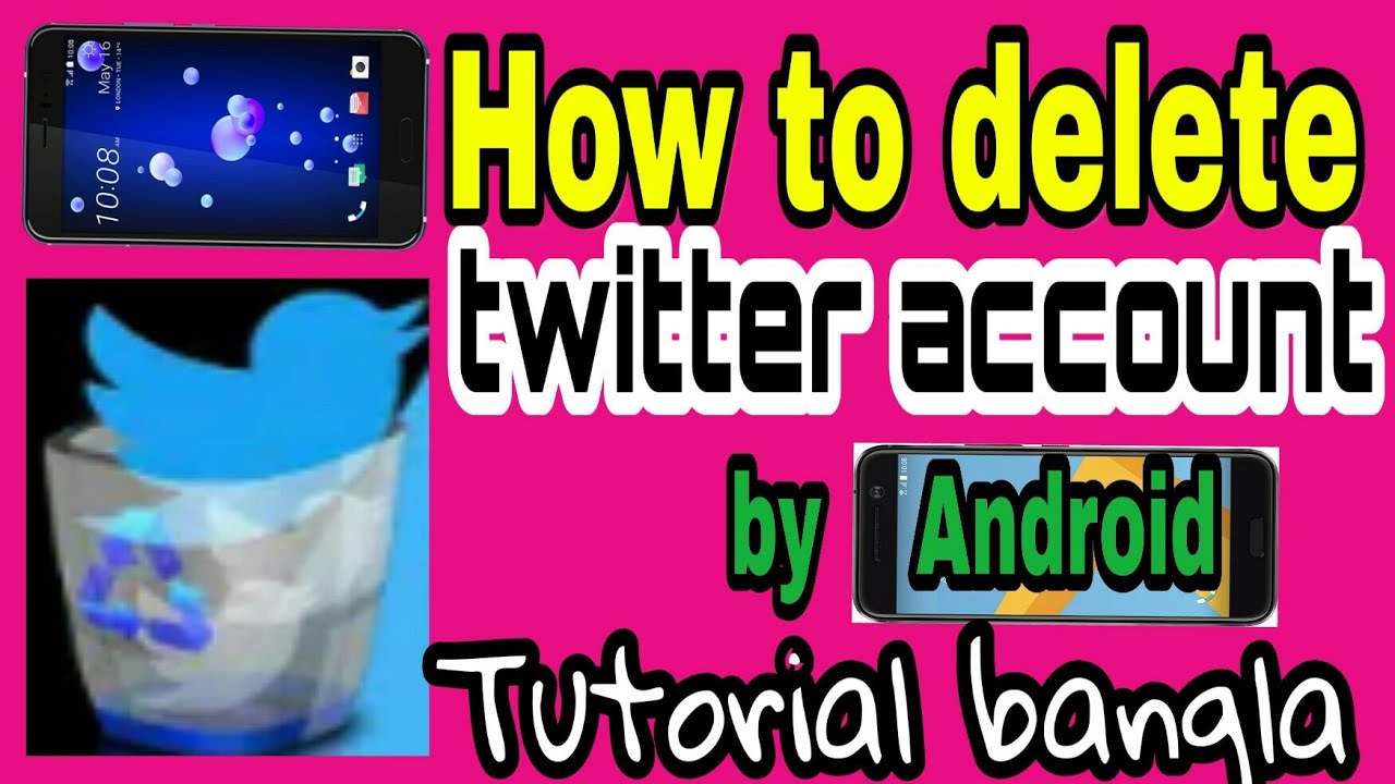 How to delete twitter account by Android Tutorial bangla 