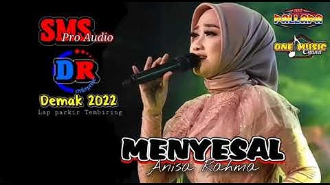 MENYESAL Anisa Rahma NEW PALLAPA Terbaru DEMAK 2022