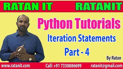 Python Tutorials | Iteration Statements  || Part -  4 || By Ratan Sir