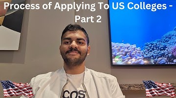Applying To US Colleges Using CommonApp - Part 2