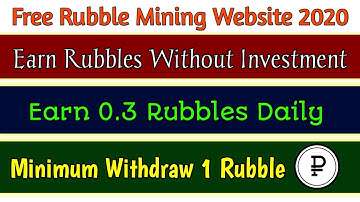 Withdraw Proof || Free Rubble Mining Website 2020 || Without Investment