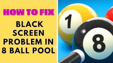 How to Fix Black Screen Problem in 8 Ball Pool Android & IOS | FING 24
