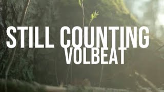 Volbeat - Still Counting (Lyrics Video)