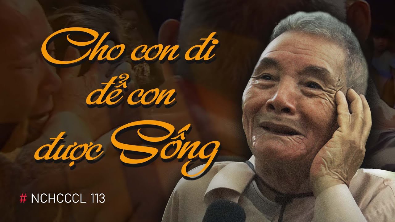 NCHCCCL 113: Cho con đi để con được sống!