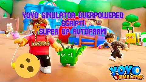 YOYO SIMULATOR OVERPOWERED SCRIPT! AUTOFARM, AUTO TP TO GEM AND MANY MORE! [WORKING]{NOT PATCHED}