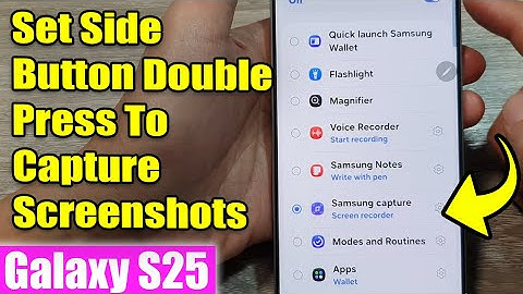 Galaxy S25/S25+/Ultra: How to Set Side Button Double Press To Capture Screenshots