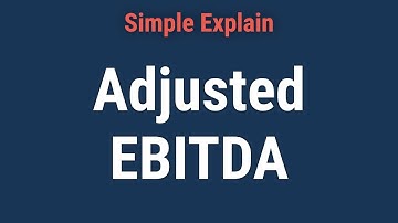 Adjusted EBITDA: Definition, Formula and How to Calculate