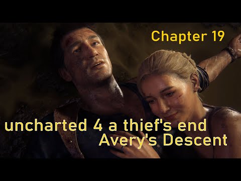 uncharted 4 a thief's end [Avery's Descent] gameplay.