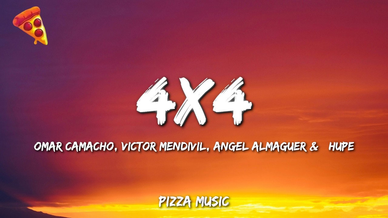 Omar Camacho, Victor Mendivil, Angel Almaguer & $HUPE - 4x4 (Lyrics)