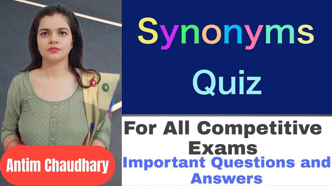 Most Important Synonyms for All Competitive Exams MCQs Synonyms