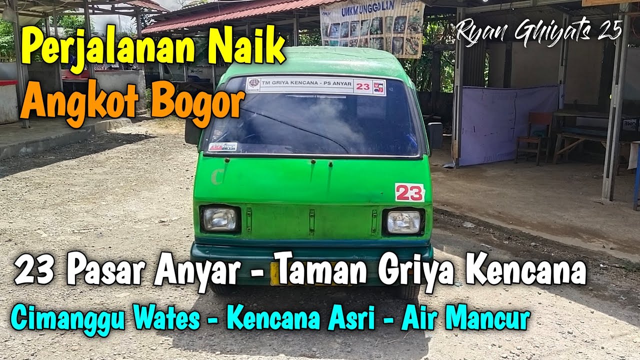 Trip Angkot Bogor 23 Pasar Anyar - Taman Griya Kencana (Air Mancur - Cimanggu Wates - Kencana Asri)
