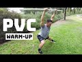 Full Body PVC Pipe WarmUp by Kyle Gran