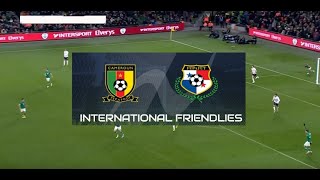 🔴 CAMEROON vs PANAMA | INTERNATIONAL FRIENDLY FOOTBALL LIVE TODAY || WITH SCORE