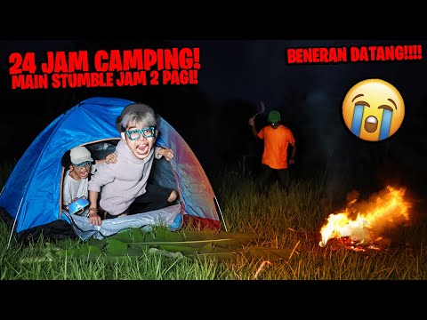 PERTAMAKALI CAMPING MAIN STUMBLE TEPAT JAM 00:08 MALAM!!! D4J4L DATANG, GA PERNAH SETAKUT INI!!!