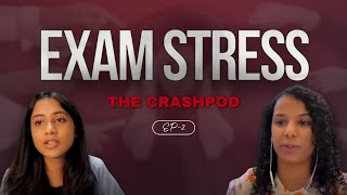 The CrashPod | Exam Stress - Episode 2