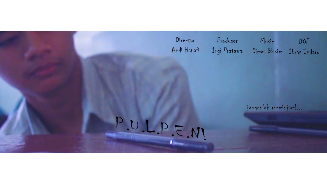 P.U.L.P.E.N! (Selamat Hari Film Nasional 2017!!) - YouTube