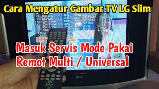 Cara Mengatur Gambar TV LG Slim || Masuk servis mode pakai remot multi / universal