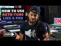 How to Use Auto-Tune Pro