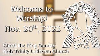 Worship | November 20, 2022 | Christ the King Sunday