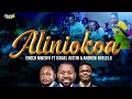 ALINIOKOA MEDLY ENOCH MWENYI Ft Andrew Ngelelo Israel Kakonja Nael Kakonja Official Video