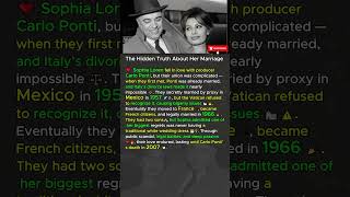 Sophia Loren The Hidden Truth About Her Marriage