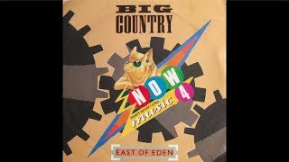 Big Country - East of Eden (Now 4 mix)