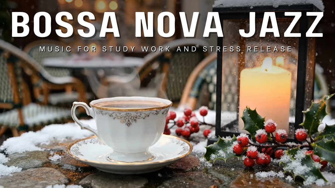 NEW Chill Bossa Nova Jazz Music | BEST Relaxing Bossa Nova for Peaceful Study and Mood