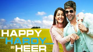 HAPPY HARDY AND HEER | Blockbuster Hindi Movie |  Himesh Reshammiya , Sonia Mann