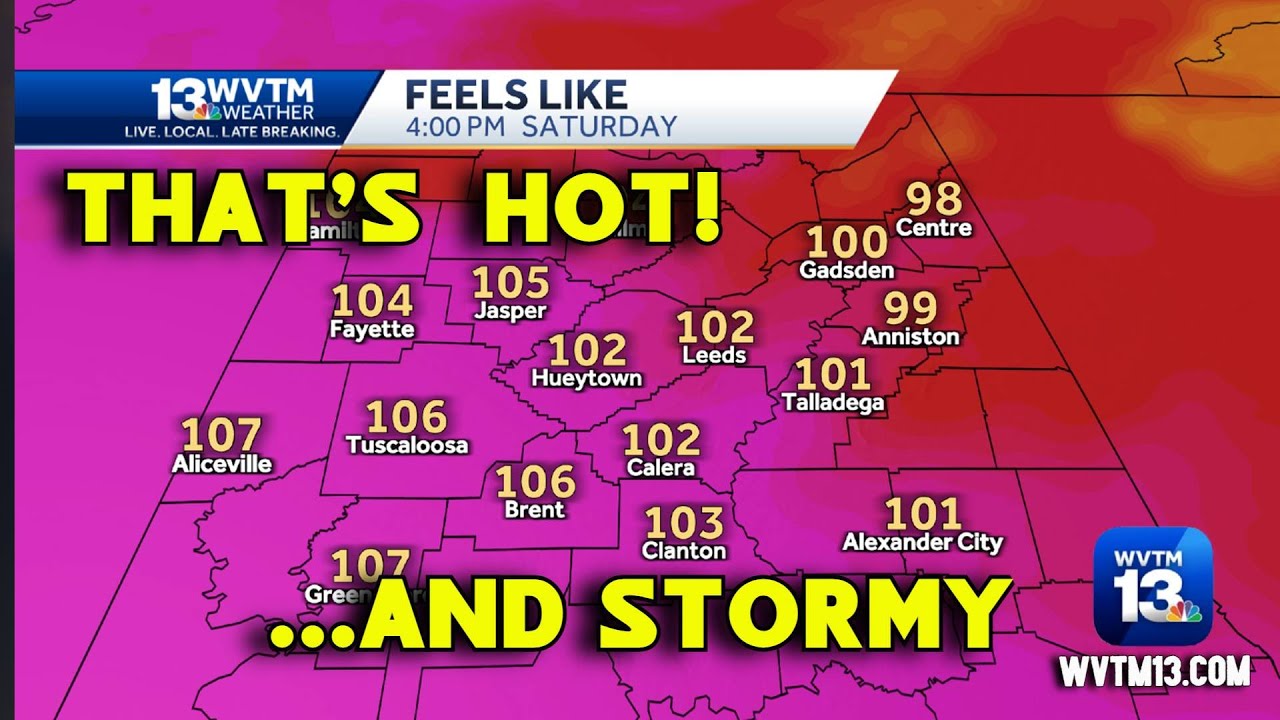 Heat index 100+ and more severe storms this weekend in Alabama - YouTube