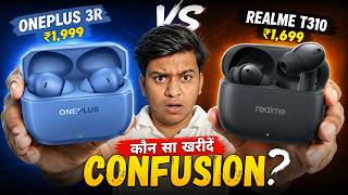 Realme Buds T310 vs Oneplus Nord Buds 3r - Best Earbuds under 2000