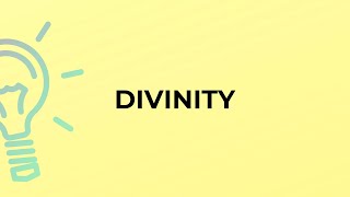 What is the meaning of the word DIVINITY