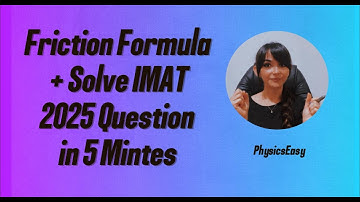 Master Friction fromula + Solve Real IMAT 2025 question in 5 Minutes!