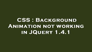 CSS : Background Animation not working in JQuery 1.4.1
