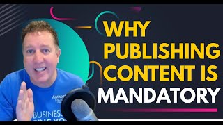 Why Publishing Content Is Mandatory