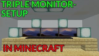 TRIPLE MONITOR SETUP!! IN MINECRAFT.... Gaming Setup In Minecraft.