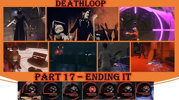 DEATHLOOP PS5 - Full Gameplay Walkthrough Part 17 - Ending IT! The Final Day & All Visionaries