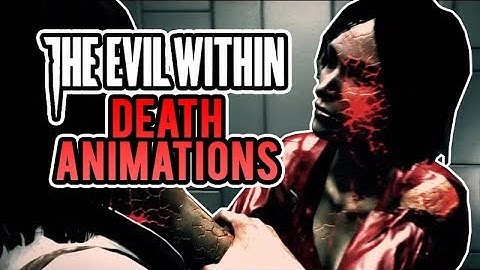 The Evil Within 1 & DLCs - Death Animations (Player Characters)
