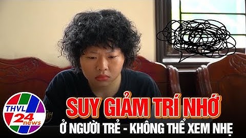 Không thể xem nhẹ suy giảm trí nhớ ở người trẻ