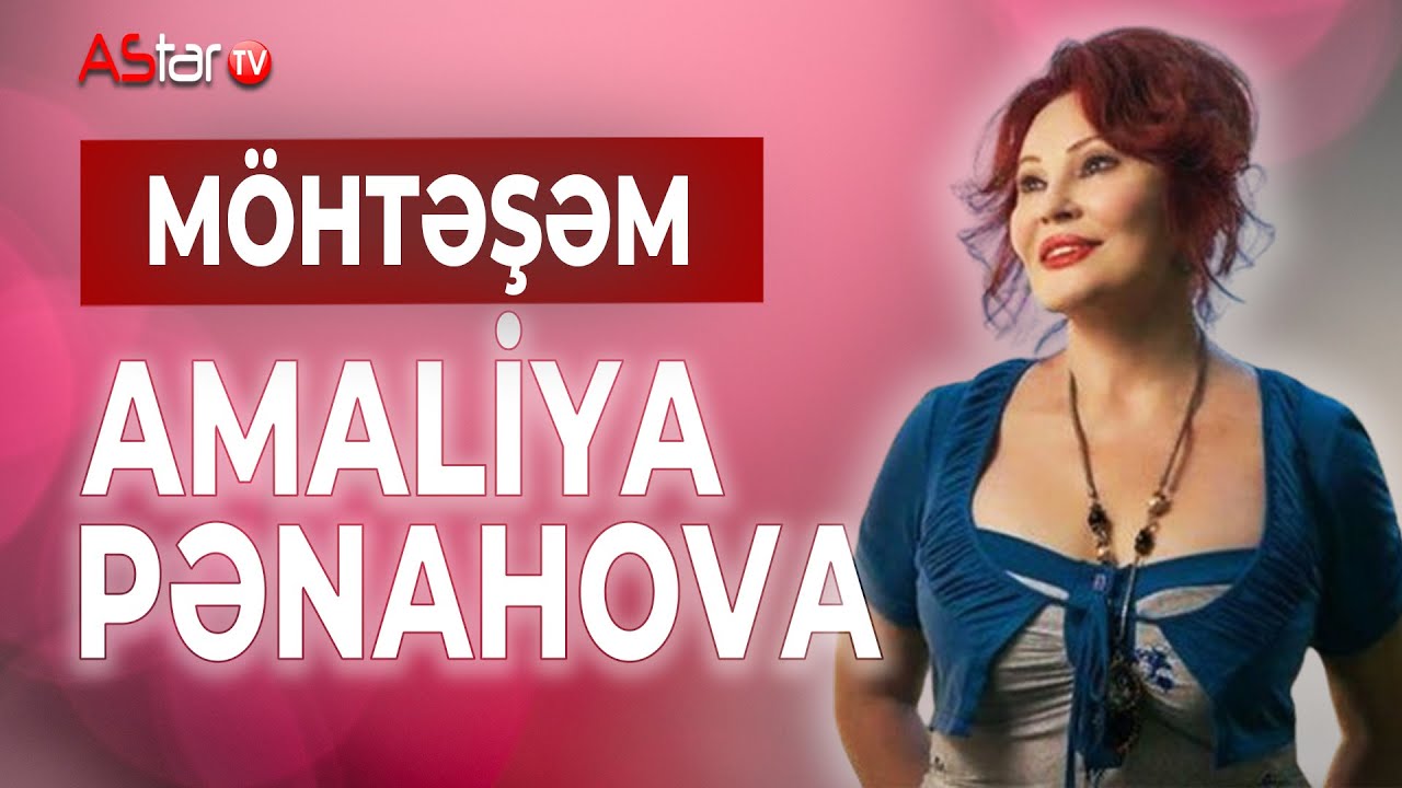 Möhtəşəm Amaliya Pənahova YouTube