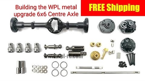 Building the WPL Metal Upgrade Centre Axle for 6x6 B16 B36 B36-2 B36-3