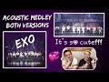 Reacting to EXO -  Acoustic Medley - Best of Both Versions (Japan and Seoul)