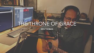 The Throne of Grace | Ben Thomas | Original