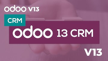 Odoo 13 CRM (Customer Relationship Management)