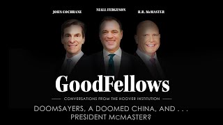 Doomsayers, a Doomed China, and . . . President McMaster? | GoodFellows