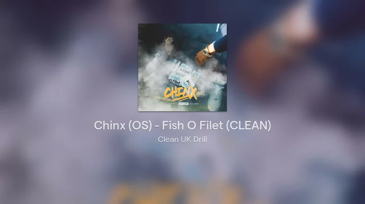 Chinx (OS) - Fish O Filet (CLEAN)